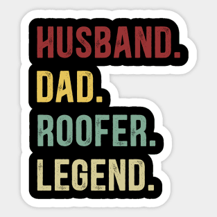 Roofer Funny Vintage Retro Shirt Husband Dad Roofer Legend Sticker